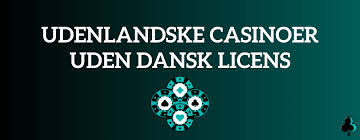 Casino uden dansk licens Udforskning af muligheder
