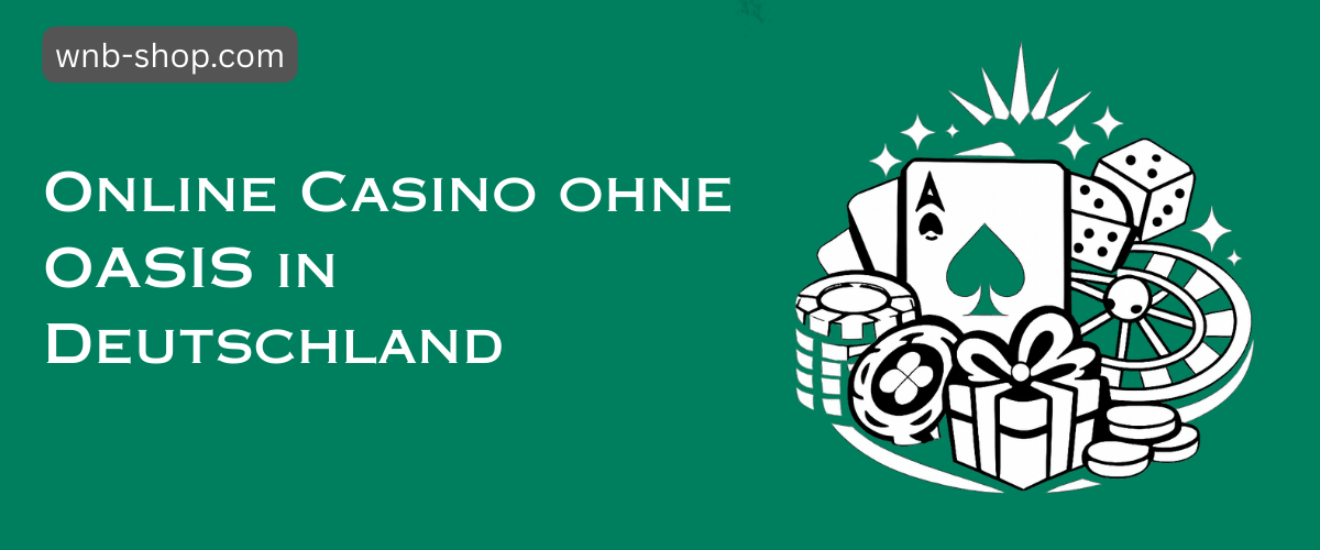 Die besten Online Casinos ohne OASIS Ihre Chance auf Gewinne